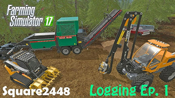 Farming Simulator 2017 Logging Ep.1 - Chipping Logs