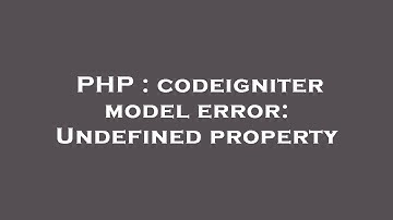 PHP : codeigniter model error: Undefined property