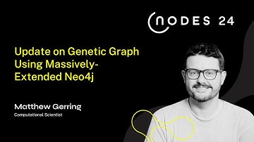 NODES 2024 - Update on Genetic Graph Using Massively Extended Neo4j