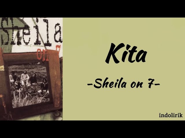 Kita -  Sheila on 7 | Lirik Lagu class=