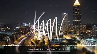 Dame D.O.L.L.A - Dre Grant ft. Brookfield