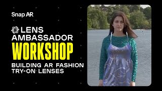 Building AR Fashion TryOn Lenses in Lens Studio | Part 2