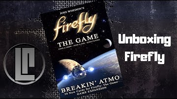 Firefly The Game - Breakin Atmo Expansion - Lucky Roll Reviews