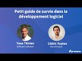 Petit guide de survie dans le dveloppement logiciel  avec yoan thirion