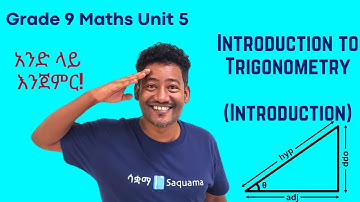 Grade 9 Maths Unit 5: Introduction to Trigonometry- Introduction|Saquma|