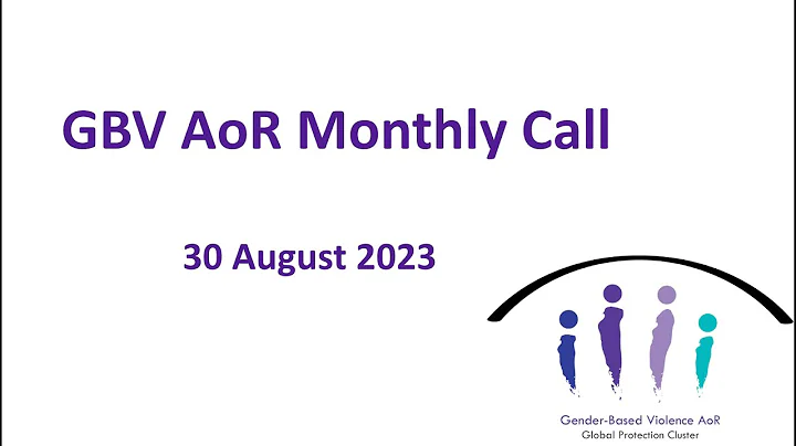 GBV AoR Monthly Call - August 2023
