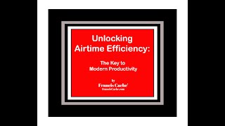 Unlocking Airtime Efficiency   The Key to Modern Productivity