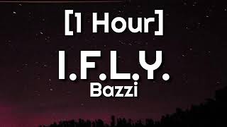 Bazzi - I.F.L.Y. [1 Hour] (Lyrics) | I Fuckin' Love You [Tiktok Song]