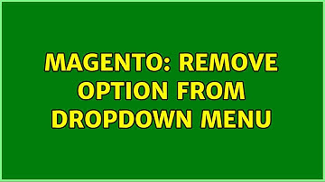 Magento: Remove option from dropdown menu