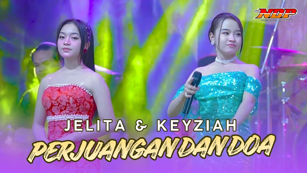 PERJUANGAN & DOA - JELITA ARISKA&KEYZIAH CANTIKA - OM.NDP | Galis, Bangkalan - 28 September 2025