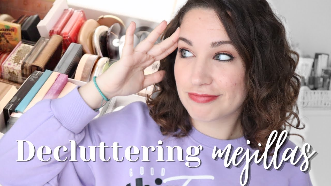 Decluttering de coloretes, bronceadores e iluminadores ¡UN FRACASO!