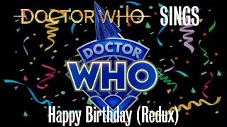 Doctor Who Sings - Happy Birthday (Redux)