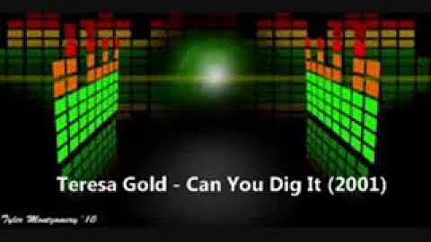 Teresa Gold - Can You Dig It