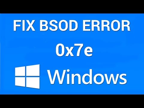 How To Fix Blue Screen Of Death Stop Error 0x0000007e In Windows 7