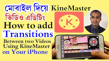 KineMaster Basics. How to add Transition between two Videos Using KineMaster on iPhone