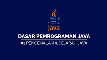 #1 PENGENALAN dan SEJARAH JAVA | DASAR PEMROGRAMAN JAVA