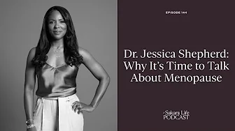 Dr. Jessica Shepherd: Why It’s Time to Talk About Menopause | The Sakara Life Podcast