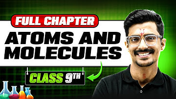 Atoms and Molecules in ONE SHOT | Full Chapter | Class 9 Science | Chapter 3