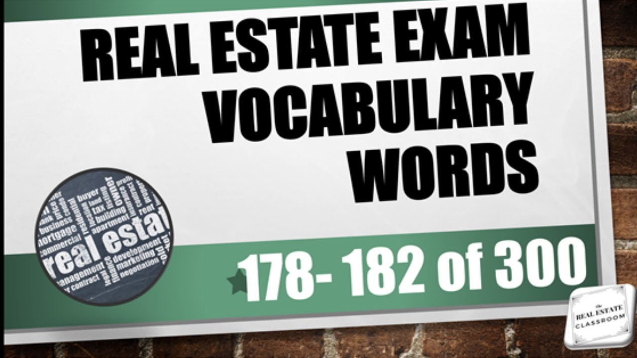 Real Estate Vocabulary Words (178 182 of 300) Real Estate Exam Prep