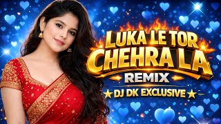 Luka Le Tor Chehra La Remix Dj Dk Exclusive #2026 #remix
