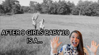 AFTER 9 GIRLS BABY 10 IS A.... GENDER REVEAL OF BABY #10