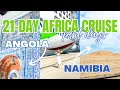 Cruise vlog 2 port days  namibia  angola  21day africa cruise