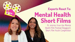 Experts React To Mental Health Short Films by Youth Filmmakers - Part 2