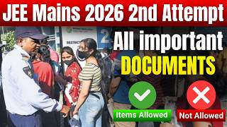 JEE Mains 2026 Exam 2nd Attempt: All Important Documents | Don't MISS this  | Dress code for JEE