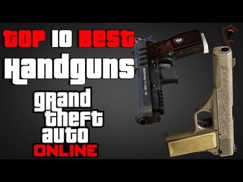 Top 10 Best Handguns in Grand Theft Auto Online (GTA V)
