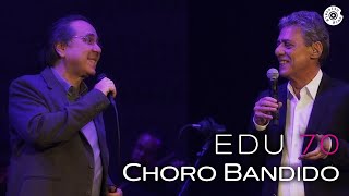 Edu Lobo - 'Choro Bandido' | 70 anos (feat. Chico Buarque)