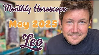Leo May 2025 Horoscope - Your hard work pays off