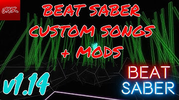 v1.14 Beat Saber | How To Get CUSTOM SONGS And MODS