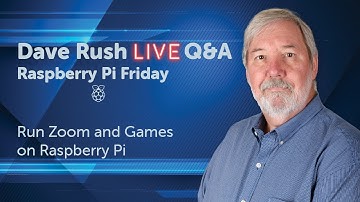 Dave Rush LIVE Q & A  Fri April 23 2021 2:00 PM CST Install and Run Zoom on Raspberry Pi