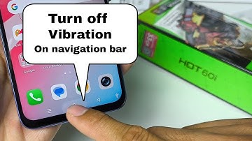 Hoe de trillingen op de navigatietoetsen en het toetsenbord van de Infinix hot 60i uit te schakelen