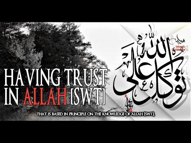 Tawakkul - Having Trust In Allah class=