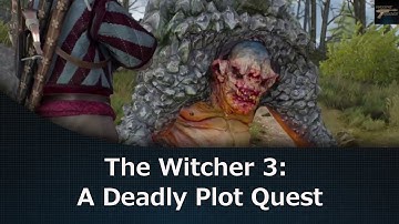 The Witcher 3: A Deadly Plot Quest