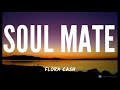 FLORA CASH - SOULMATE ( LYRICS)