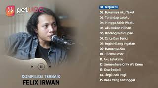 KOMPILASI TERBAIK FELIX IRWAN TERBARU FULL ALBUM COVER AKUSTIK TERPUKAU, BUKANNYA AKU TAKUT