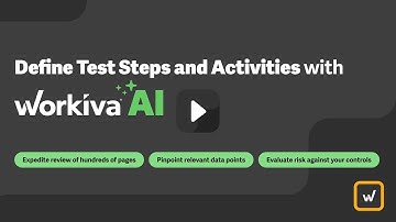 Define Test Steps and Activities with Workiva AI