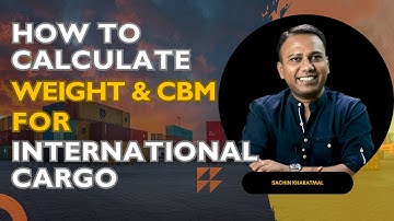 How to Calculate Weight & CBM for International Cargo ?