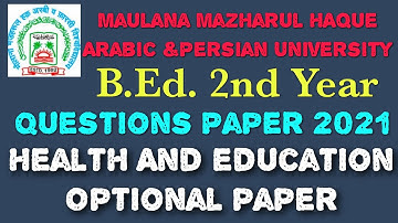 B.ed 2nd year optional paper (Health & Education )Previous Year Question Paper 2021 (mmhapu, patna )