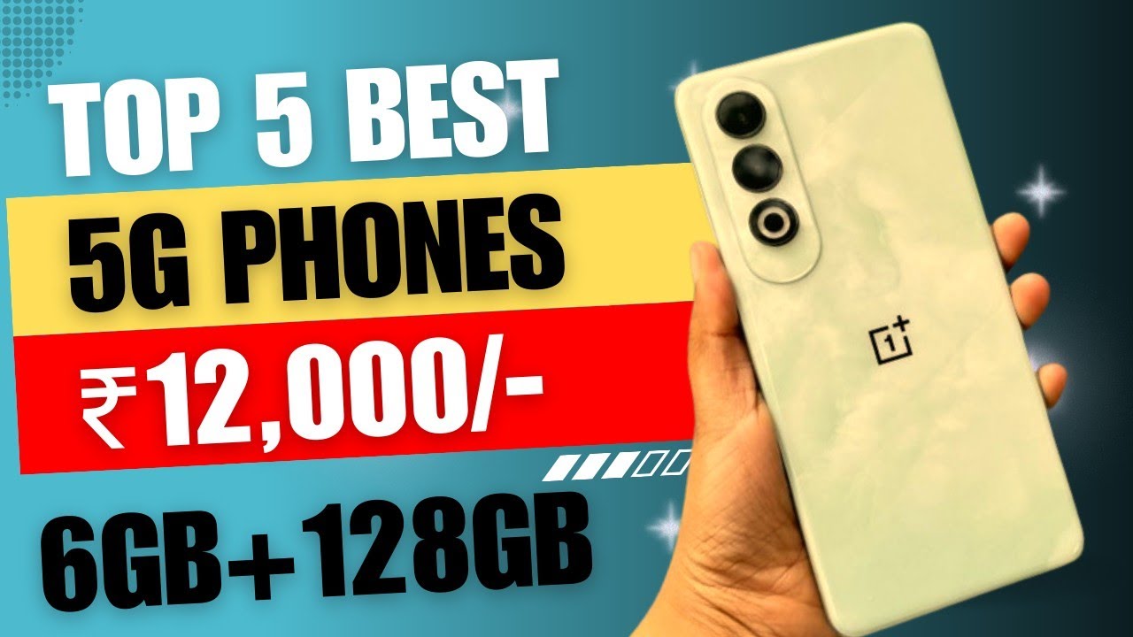 6GB + 128GB Top 5 Best 5G Phones Under ₹12000 OIS CAMERA Best Phone under 12k YouTube