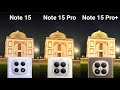 Redmi Note 15 5G vs Redmi Note 15 Pro 5G vs Redmi Note 15 Pro Plus 5G | Camera Test Comparison