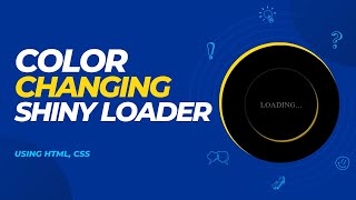 Color Changing Shiny Loader Using HTML, CSS : @digitalshamyt : Web Design