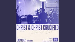 Video thumbnail of "Lindy Cofer - Christ And Christ Crucified (Spontaneous)"