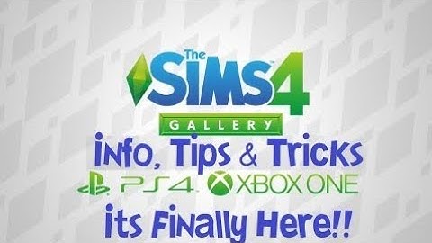 Sims 4 Console Gallery Update Info & Tips