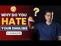 Why do you hate your English-the Psychology behind it. | By Dr. Sandeep Patil.