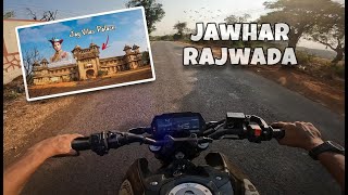 Jawahar History Place Jay Vilas Palace Rajwada | Malik 04 Rider