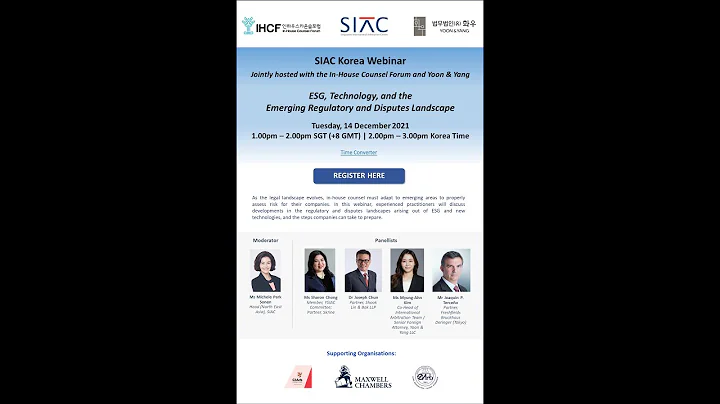 SIAC-IHCF-Yoon & Yang Webinar: ESG, Technology, and the Emerging Regulatory and Disputes Landscape - DayDayNews