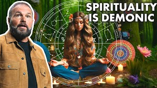 Why "Spirituality" is Demonic